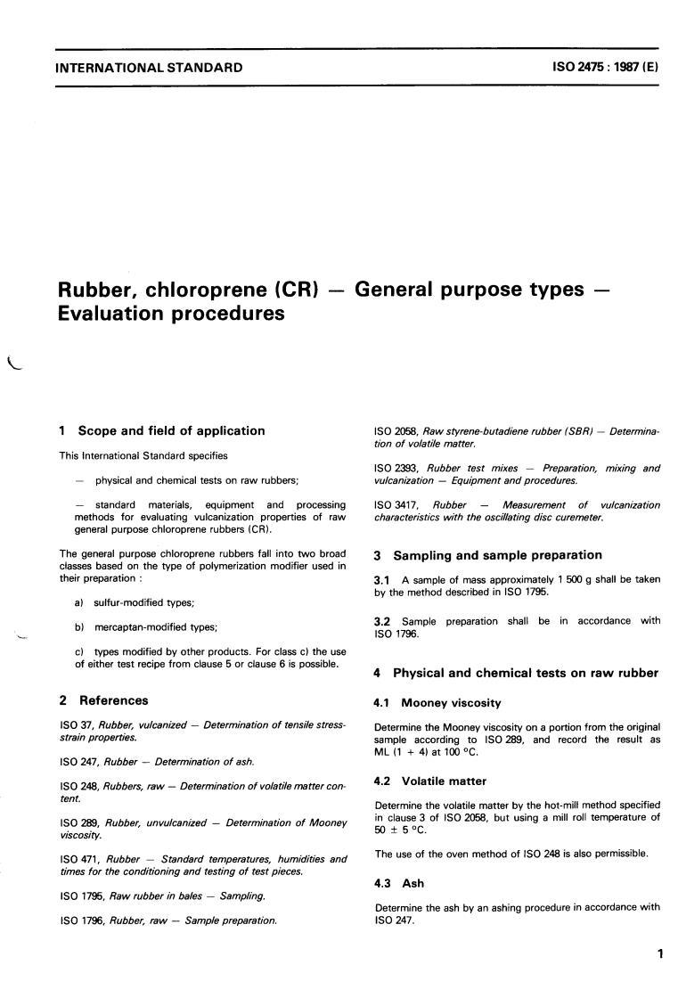 ISO 2475:1987 - Rubber, chloroprene (CR) — General purpose types — Evaluation procedures
Released:7/16/1987