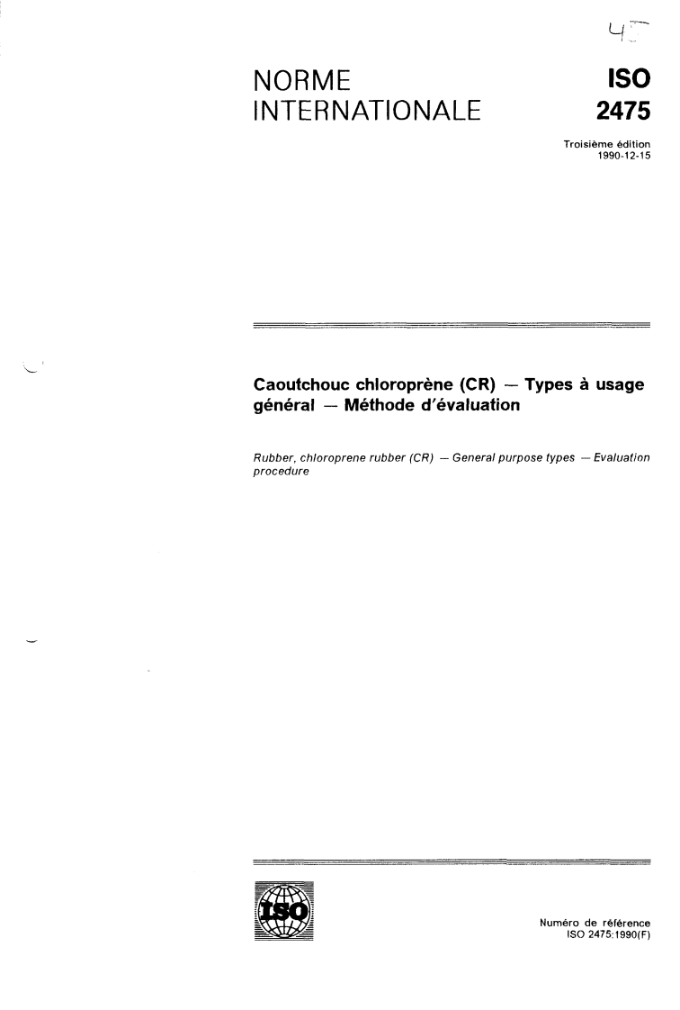 ISO 2475:1990 - Caoutchouc chloroprène (CR) — Types à usage général — Méthode d'évaluation
Released:12/6/1990