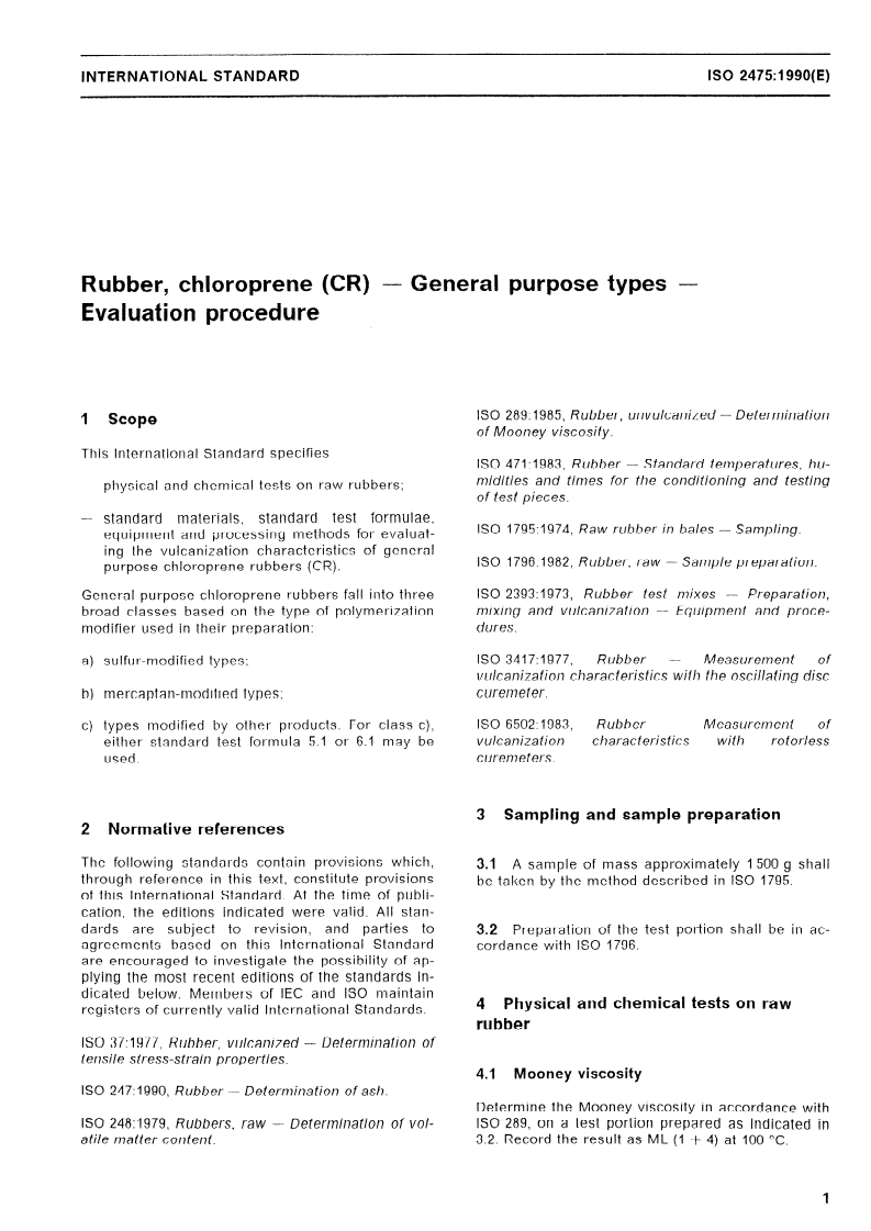 ISO 2475:1990 - Rubber, chloroprene (CR) — General purpose types — Evaluation procedure
Released:12/6/1990