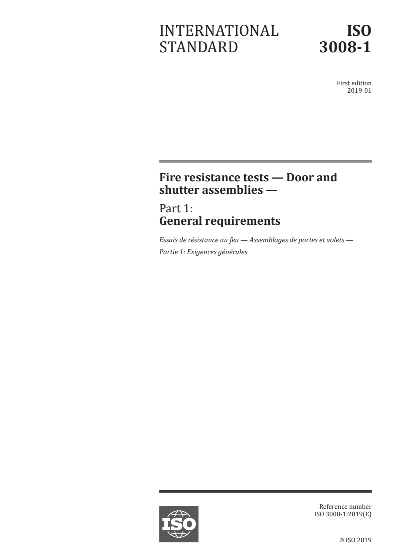 ISO 3008-1:2019 - Fire resistance tests — Door and shutter assemblies — Part 1: General requirements
Released:1/30/2019