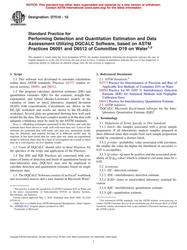 ASTM D7510-10 - Standard Practice for Performing Detection and Quantitation Estimation and Data Assessment Utilizing DQCALC Software, based on ASTM Practices D6091 and D6512 of Committee D19 on Water  <a href="#fn00003"></a>