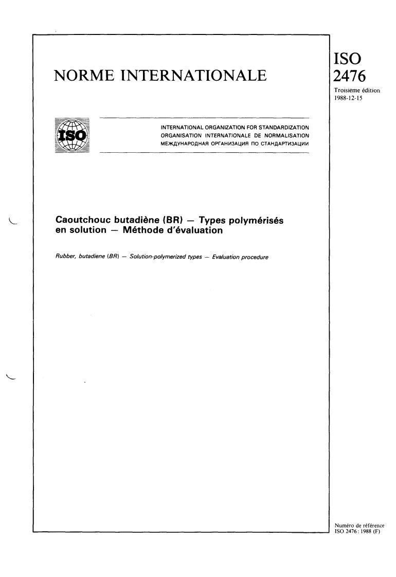 ISO 2476:1988 - Rubber, butadiene (BR) — Solution-polymerized types — Evaluation procedure
Released:12/29/1988