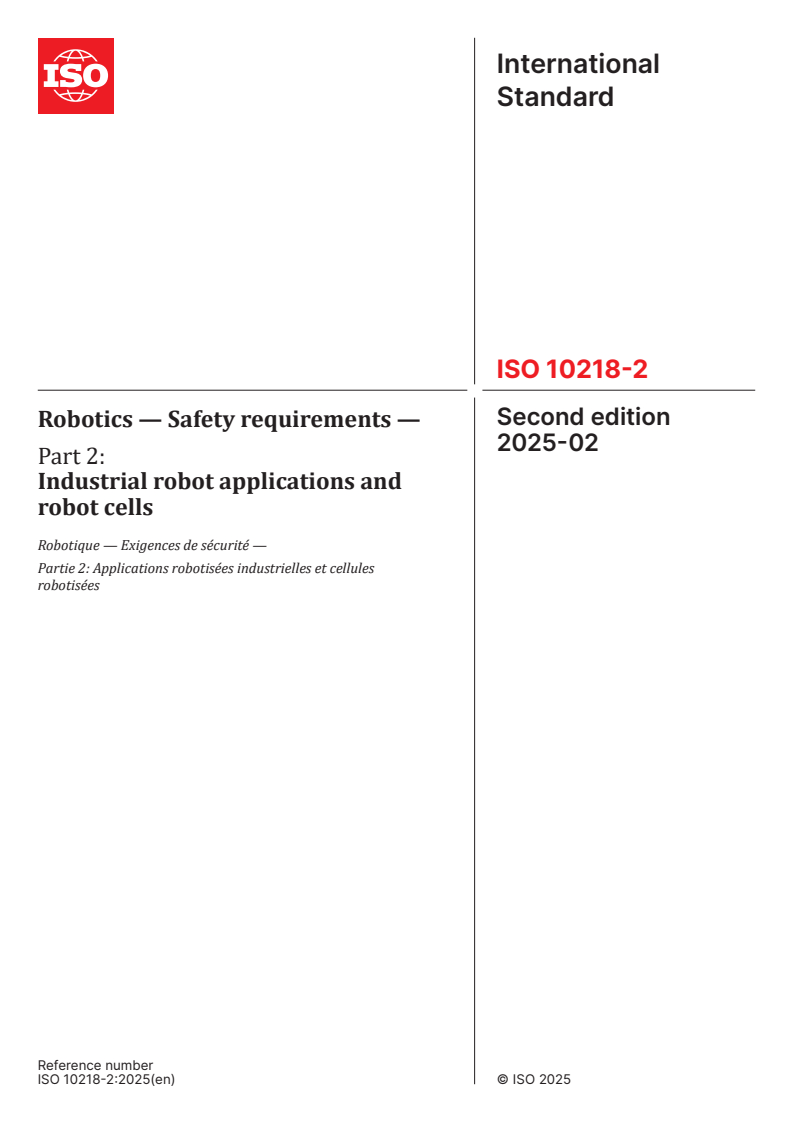 ISO 10218-2:2025 - Robotics — Safety requirements — Part 2: Industrial robot applications and robot cells
Released:5. 02. 2025