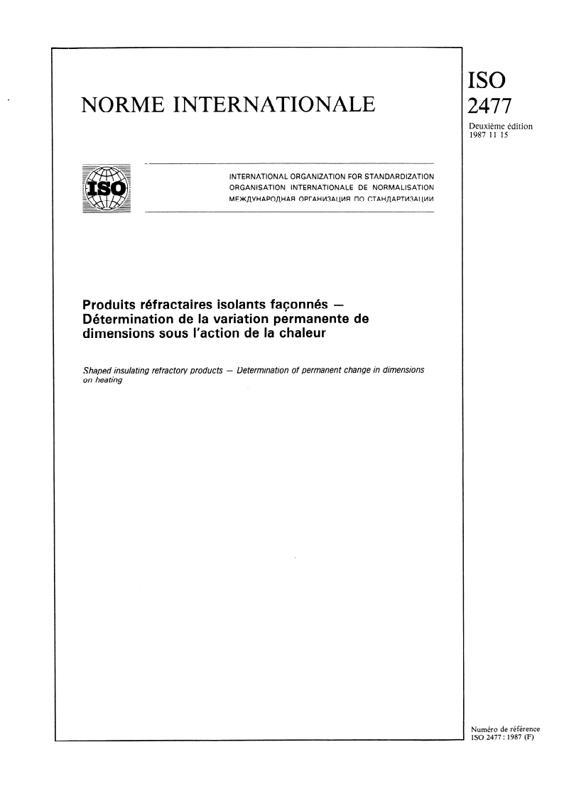 ISO 2477:1987 ISO 2477:1987 - Produits réfractaires isolants façonnés — Détermination de la variation permanente de dimensions sous l'action de la chaleur
Released:11/5/1987