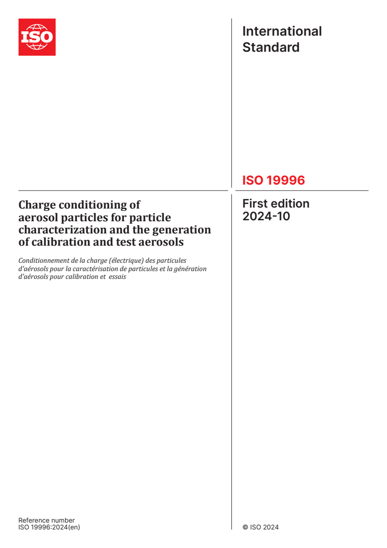 ISO 19996:2024 - Charge conditioning of aerosol particles for particle characterization and the generation of calibration and test aerosols
Released:18. 10. 2024