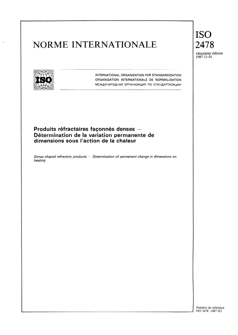 ISO 2478:1987 - Produits réfractaires façonnés denses — Détermination de la variation permanente de dimensions sous l'action de la chaleur
Released:10/22/1987