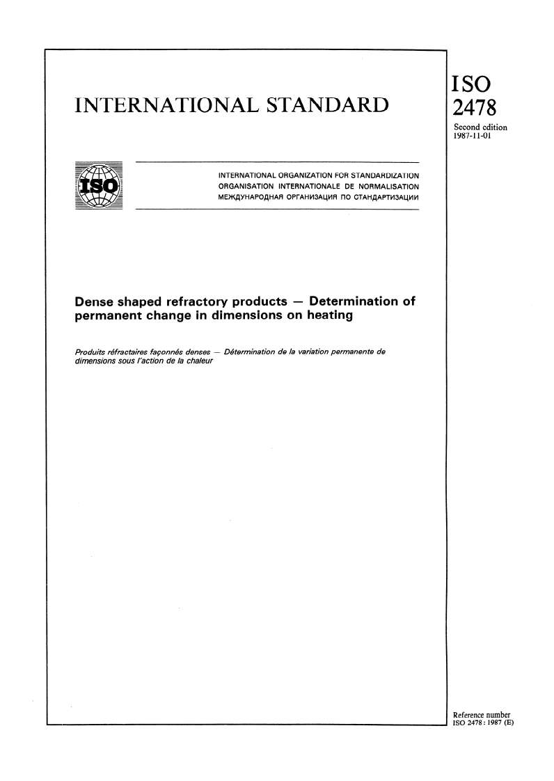 ISO 2478:1987 - Dense shaped refractory products — Determination of permanent change in dimensions on heating
Released:10/22/1987
