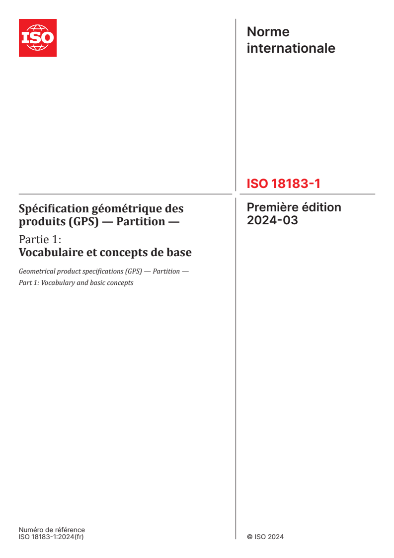 ISO 18183-1:2024 - Spécification géométrique des produits (GPS) — Partition — Partie 1: Vocabulaire et concepts de base
Released:22. 03. 2024
