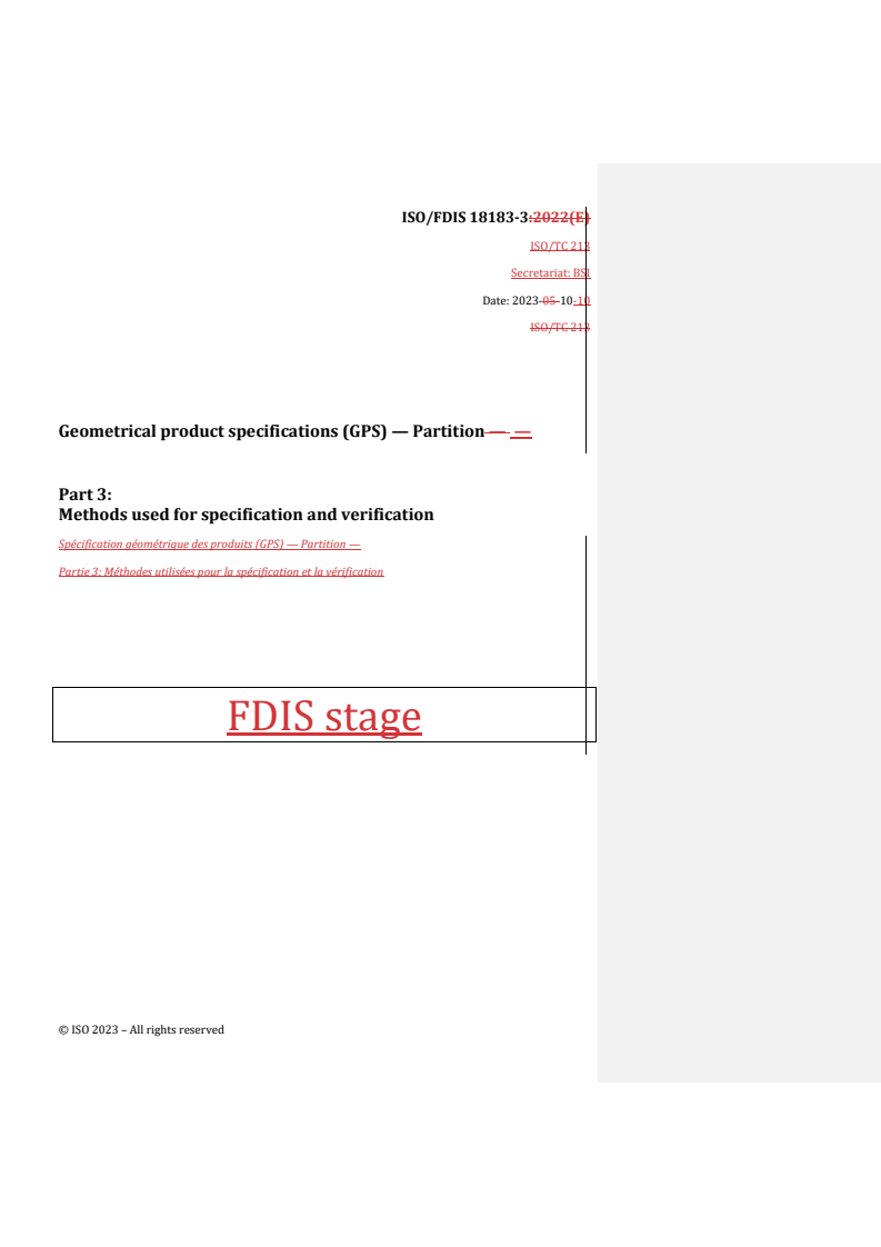 REDLINE ISO/FDIS 18183-3 - Geometrical product specifications (GPS) — Partition — Part 3: Methods used for specification and verification
Released:10. 10. 2023
