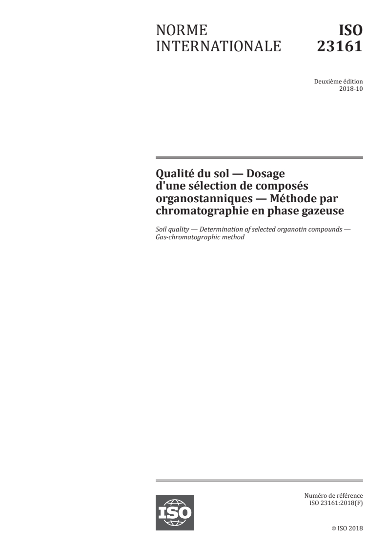 ISO 23161:2018 - Qualité du sol —  Dosage d'une sélection de composés organostanniques — Méthode par chromatographie en phase gazeuse
Released:10/9/2018