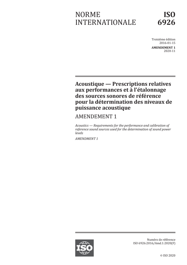 ISO 6926:2016/Amd 1:2020 - Acoustique — Prescriptions relatives aux performances et à l'étalonnage des sources sonores de référence pour la détermination des niveaux de puissance acoustique — Amendement 1
Released:11/23/2020