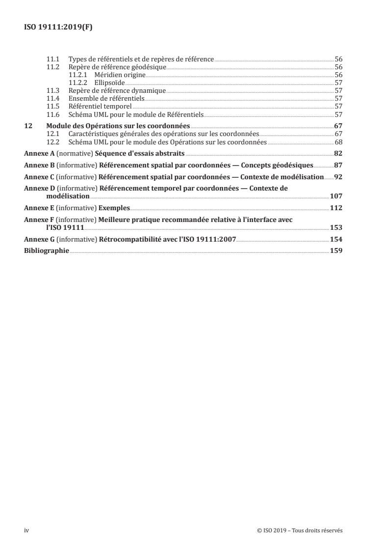 ISO 19111:2019 ISO 19111:2019 - Information géographique — Référencement par coordonnées
Released:9. 04. 2020 - Page 4 preview