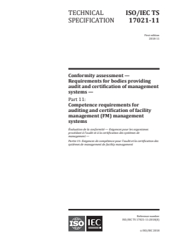 ISO/IEC TS 17021-11:2018 ISO/IEC TS 17021-11:2018 - Conformity assessment — Requirements for bodies providing audit and certification of management systems — Part 11: Competence requirements for auditing and certification of facility management (FM) management systems
Released:11/13/2018 - Page 1 preview