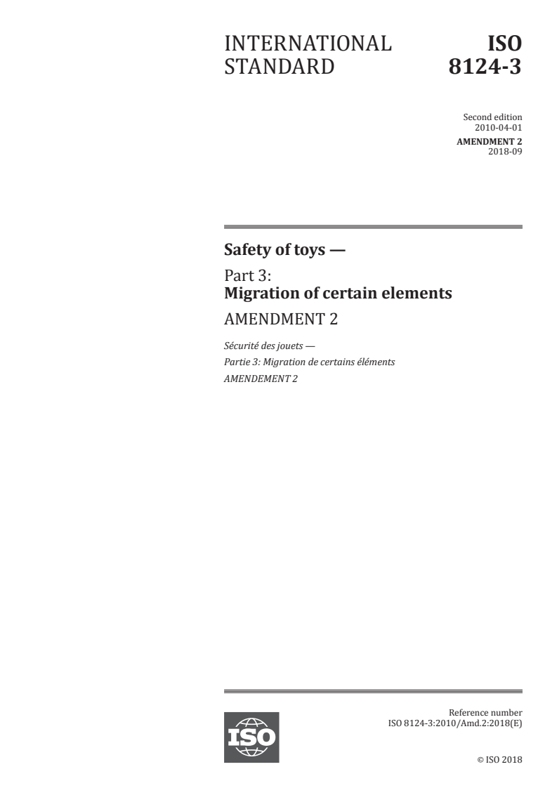 ISO 8124-3:2010/Amd 2:2018 - Safety of toys — Part 3: Migration of certain elements — Amendment 2
Released:9/3/2018