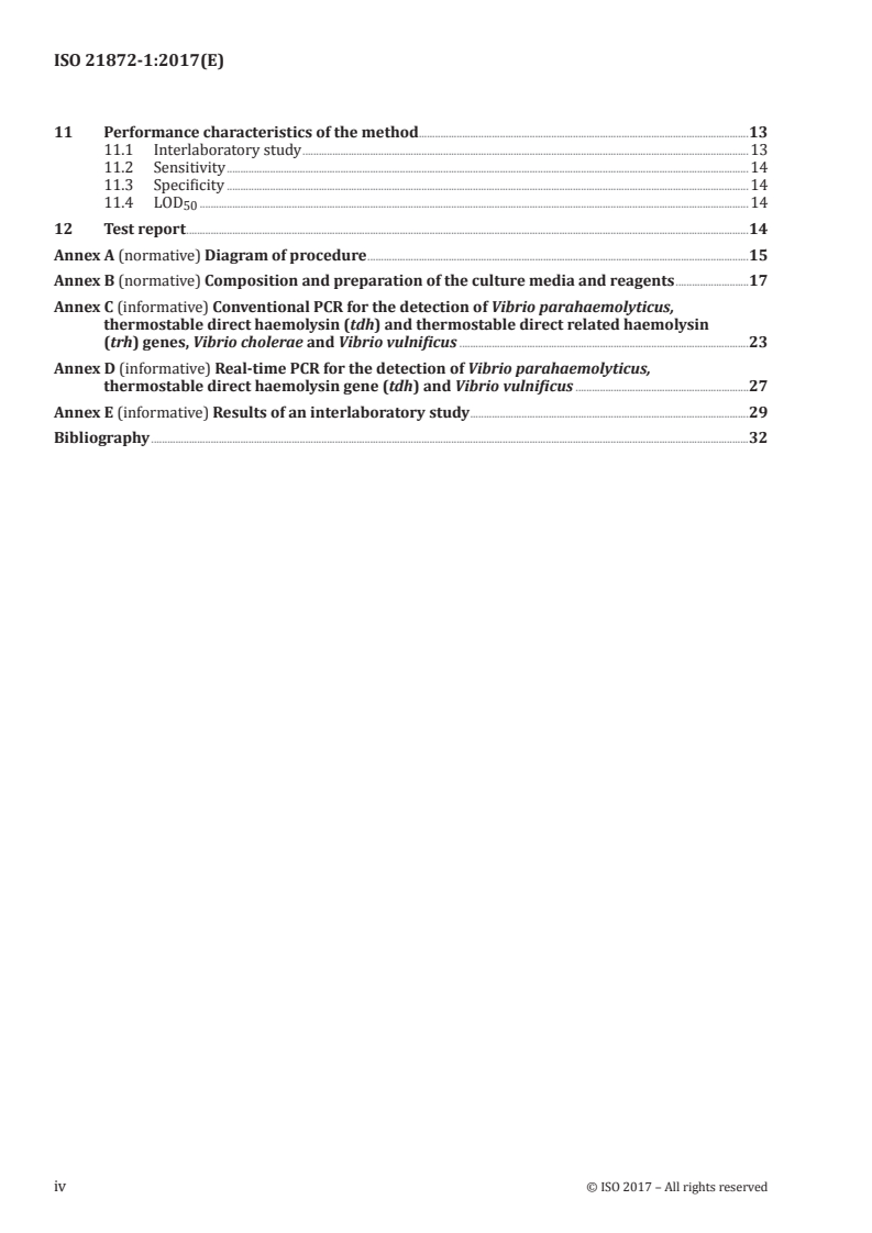 ISO 21872-1:2017 ISO 21872-1:2017 - Microbiology of the food chain — Horizontal method for the determination of Vibrio spp. — Part 1: Detection of potentially enteropathogenic Vibrio parahaemolyticus, Vibrio cholerae and Vibrio vulnificus
Released:7/10/2017 - Page 4 preview