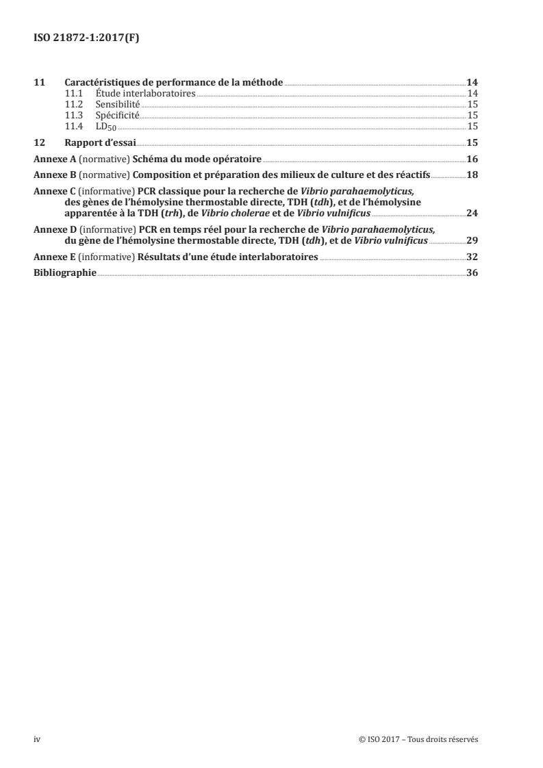 ISO 21872-1:2017 ISO 21872-1:2017 - Microbiologie de la chaîne alimentaire — Méthode horizontale pour la détermination des Vibrio spp. — Partie 1: Recherche des espèces de Vibrio parahaemolyticus, Vibrio cholerae et Vibrio vulnificus potentiellement entéropathogènes
Released:7/10/2017 - Page 4 preview