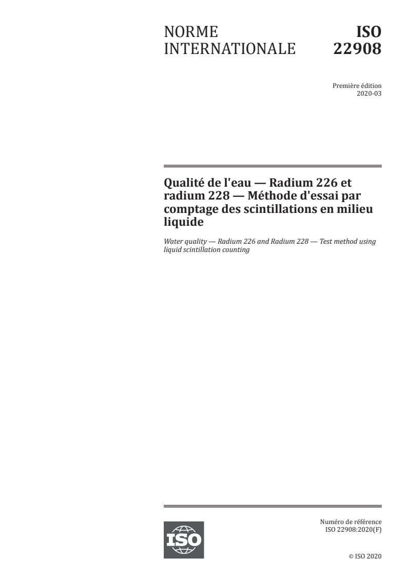 ISO 22908:2020 - Qualité de l'eau — Radium 226 et radium 228 — Méthode d'essai par comptage des scintillations en milieu liquide
Released:3/30/2020