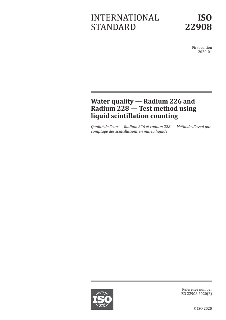 ISO 22908:2020 - Water quality — Radium 226 and Radium 228 — Test method using liquid scintillation counting
Released:1/13/2020