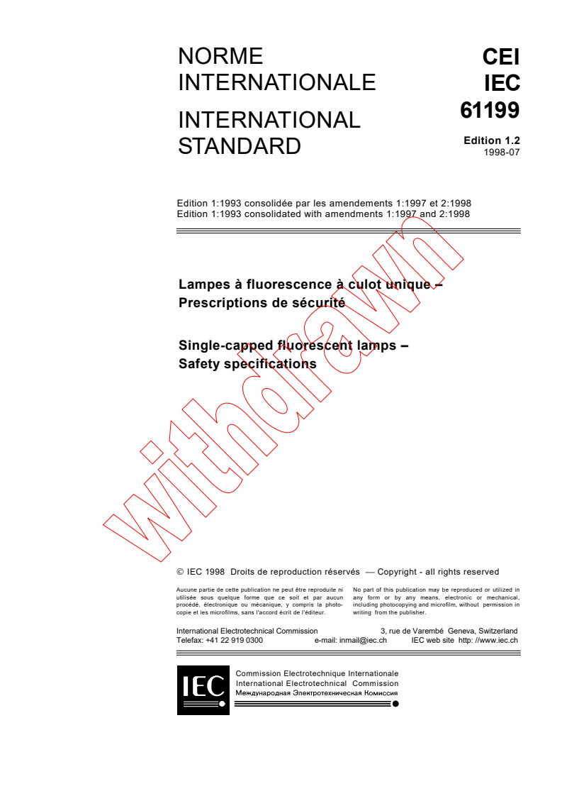 IEC 61199:1993+AMD1:1997+AMD2:1998 CSV - Single-capped fluorescent lamps - Safety specifications
Released:7/24/1998
Isbn:2831844088
