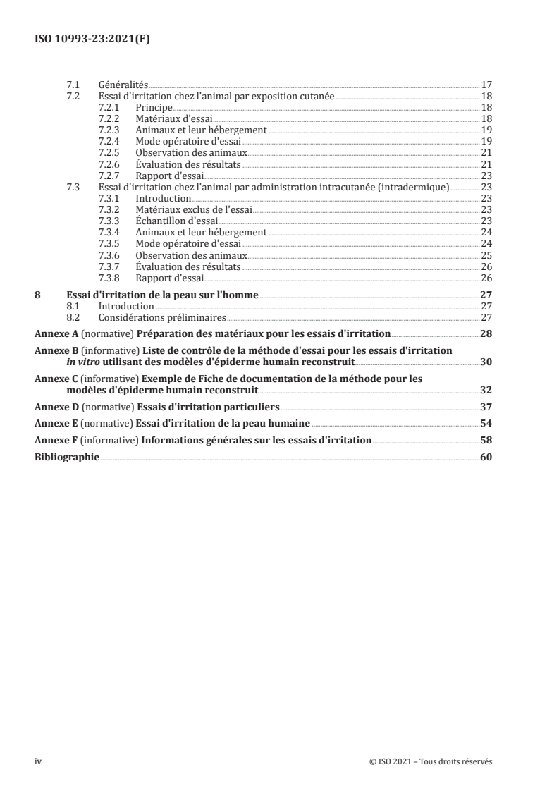 ISO 10993-23:2021 ISO 10993-23:2021 - Évaluation biologique des dispositifs médicaux — Partie 23: Essais d'irritation
Released:2/16/2021 - Page 4 preview