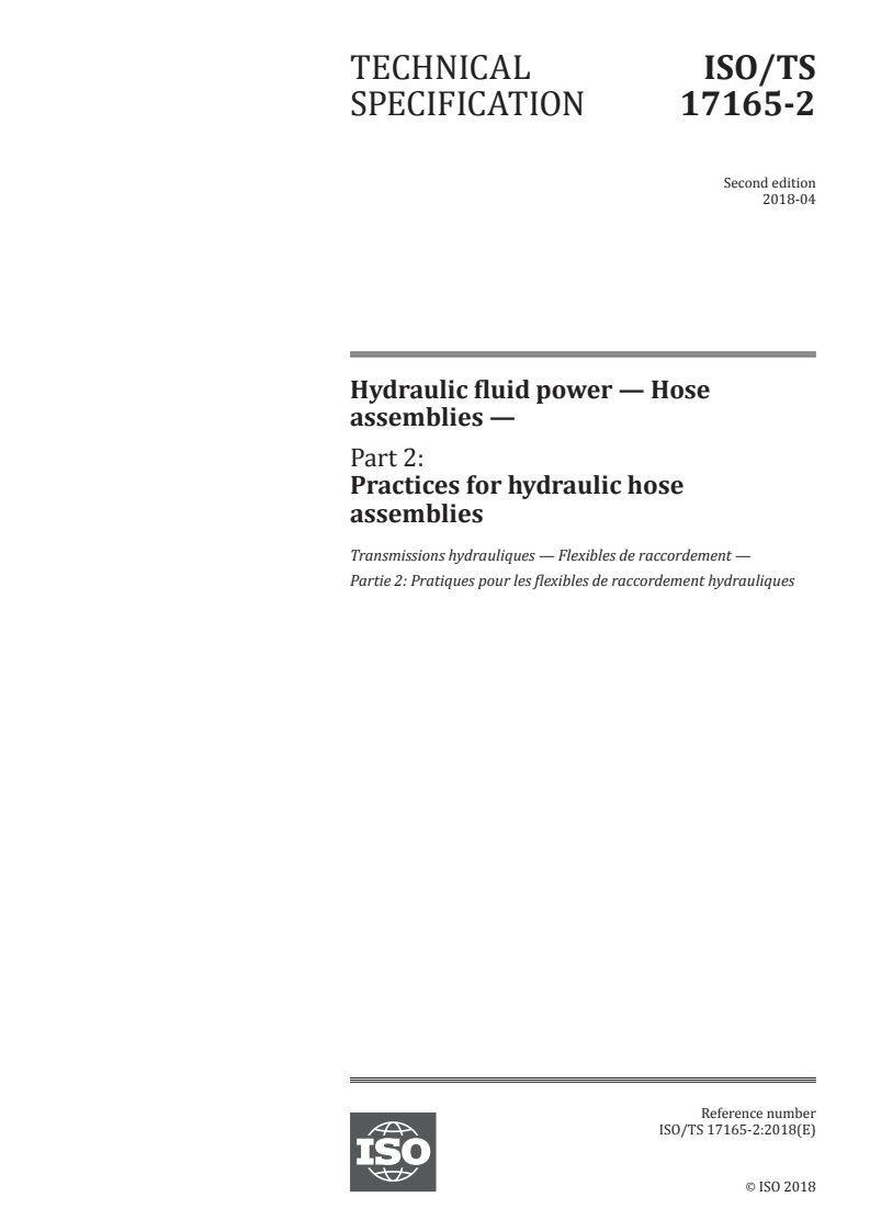 ISO/TS 17165-2:2018 - Hydraulic fluid power — Hose assemblies — Part 2: Practices for hydraulic hose assemblies
Released:3/16/2018