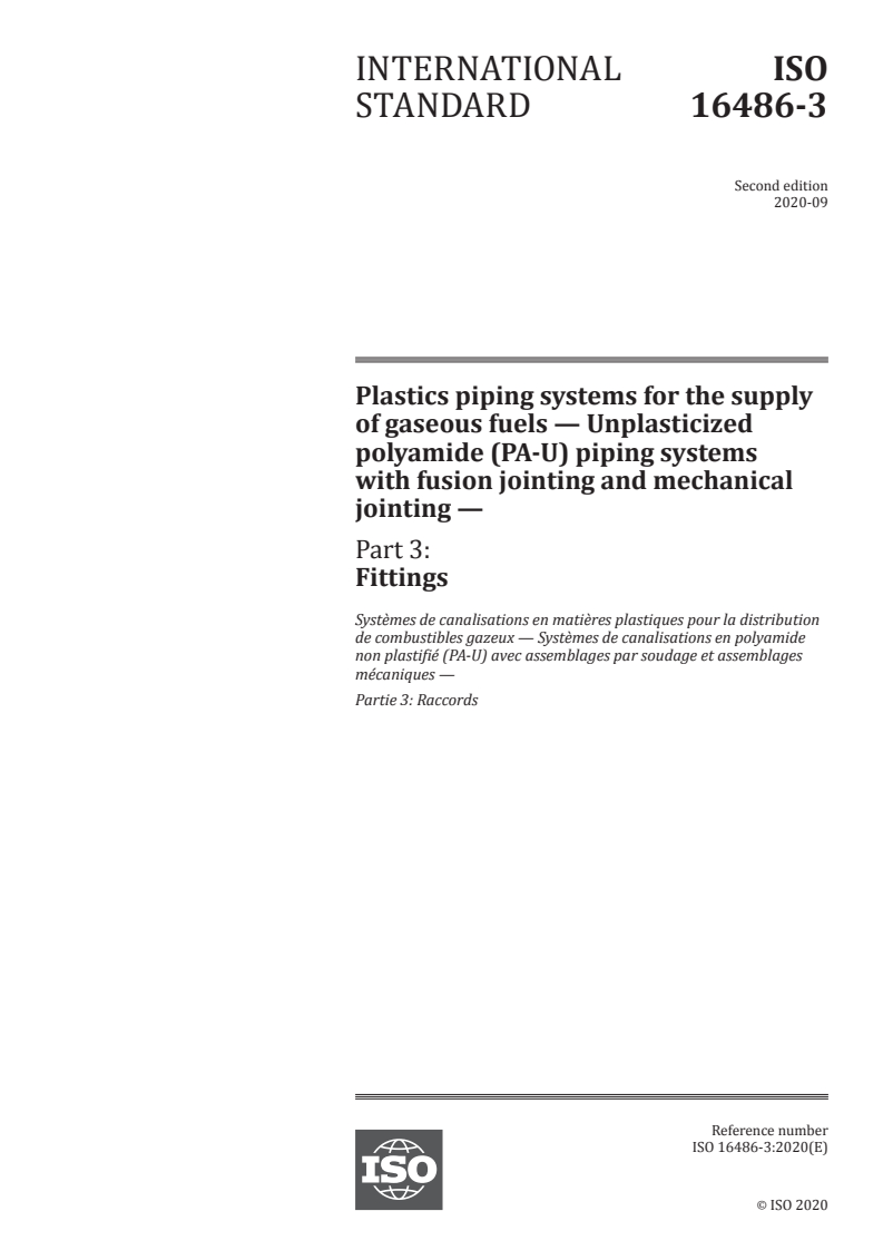 ISO 16486-3:2020 - Plastics piping systems for the supply of gaseous fuels — Unplasticized polyamide (PA-U) piping systems with fusion jointing and mechanical jointing — Part 3: Fittings
Released:9/17/2020