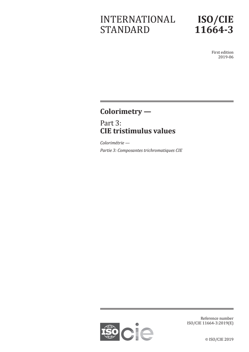 ISO/CIE 11664-3:2019 - Colorimetry — Part 3: CIE tristimulus values
Released:6/12/2019