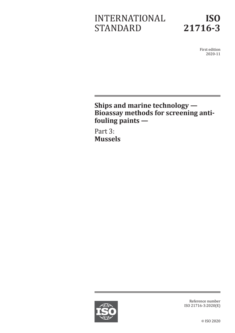 ISO 21716-3:2020 ISO 21716-3:2020 - Ships and marine technology — Bioassay methods for screening anti-fouling paints — Part 3: Mussels
Released:11/27/2020