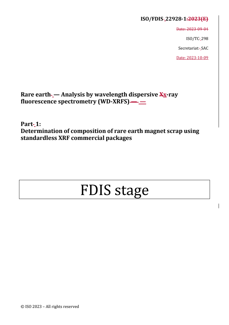 REDLINE ISO/FDIS 22928-1 - Rare earth — Analysis by wavelength dispersive x-ray fluorescence spectrometry (WD-XRFS) — Part 1: Determination of composition of rare earth magnet scrap using standardless XRF commercial packages
Released:9. 10. 2023