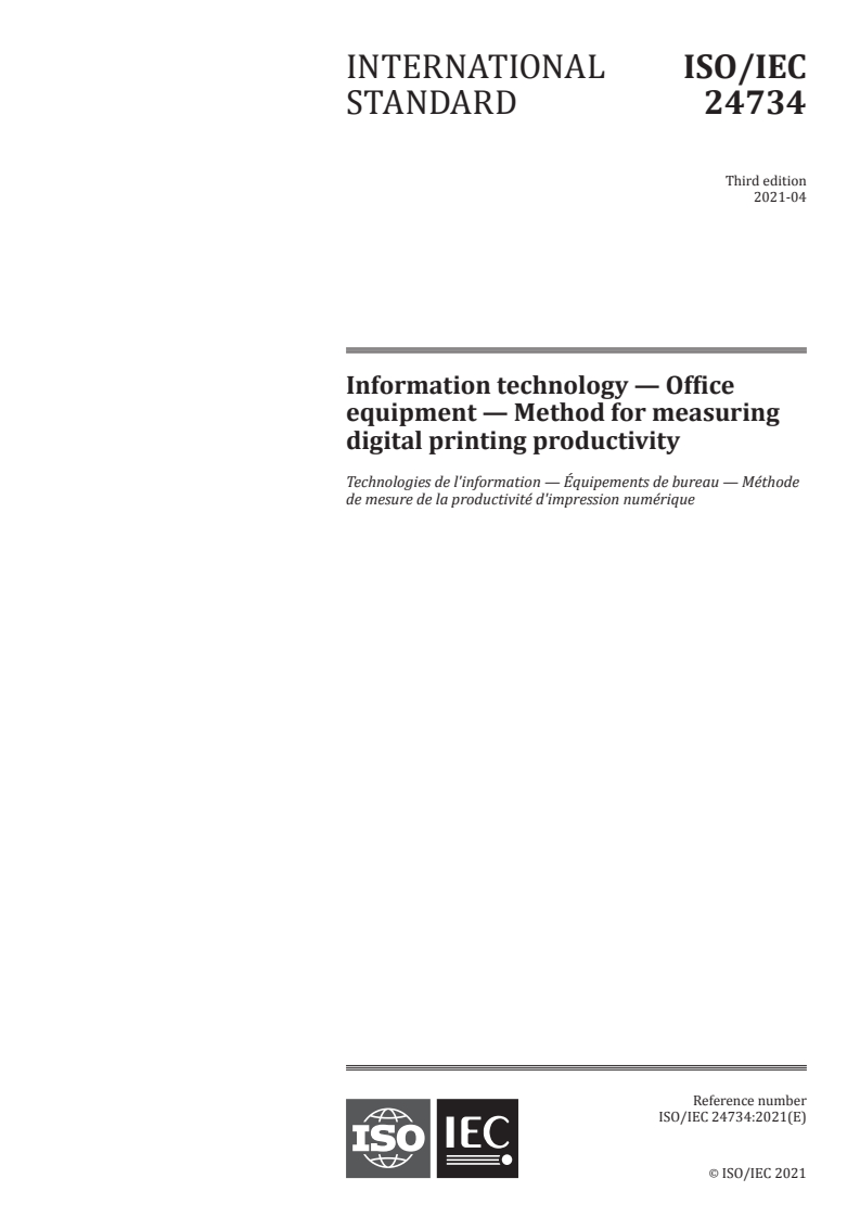 ISO/IEC 24734:2021 - Information technology — Office equipment — Method for measuring digital printing productivity
Released:4/9/2021