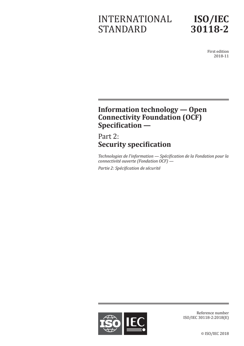 ISO/IEC 30118-2:2018 - Information technology — Open Connectivity Foundation (OCF) Specification — Part 2: Security specification
Released:11/19/2018