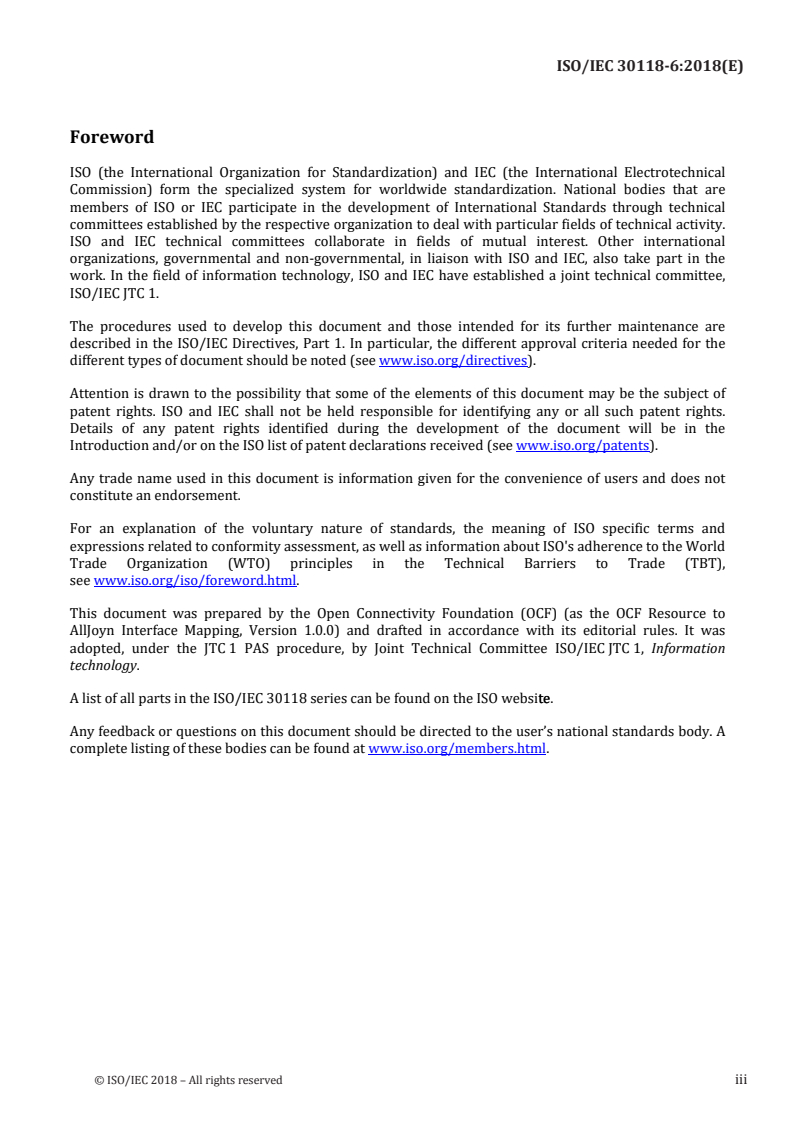 ISO/IEC 30118-6:2018 - Information technology — Open Connectivity Foundation (OCF) Specification — Part 6: Resource to AllJoyn interface mapping specification
Released:11/19/2018