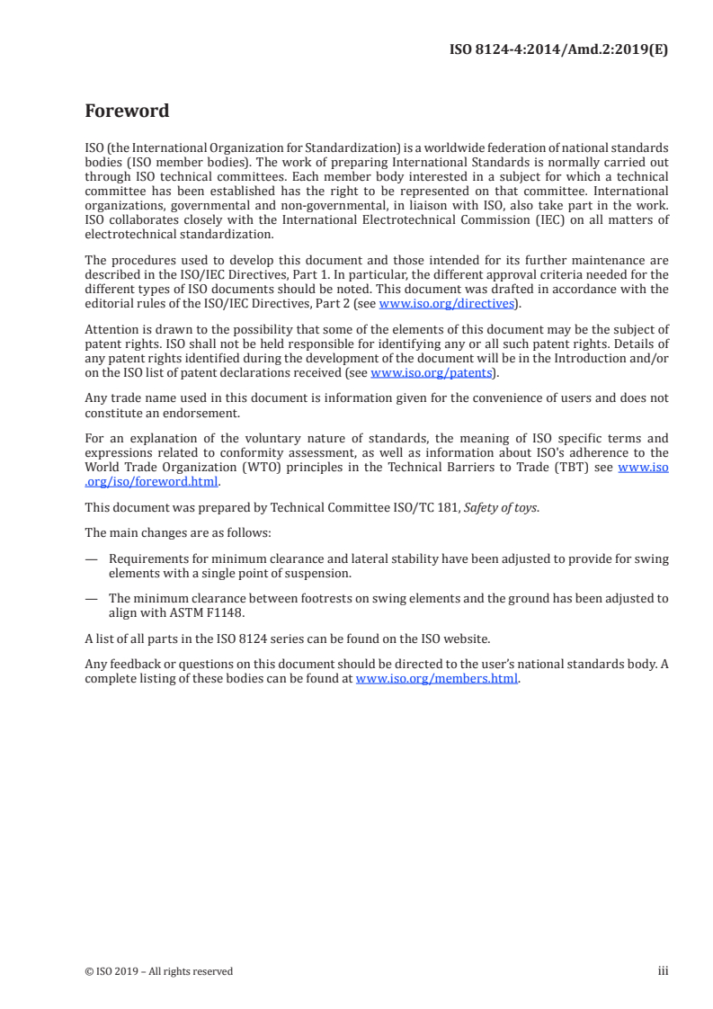 ISO 8124-4:2014/Amd 2:2019 - Safety of toys — Part 4: Swings, slides and similar activity toys for indoor and outdoor family domestic use — Amendment 2
Released:3/4/2019