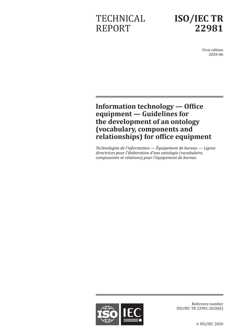ISO/IEC TR 22981:2020 - Information technology — Office equipment — Guidelines for the development of an ontology (vocabulary, components and relationships) for office equipment
Released:6/12/2020