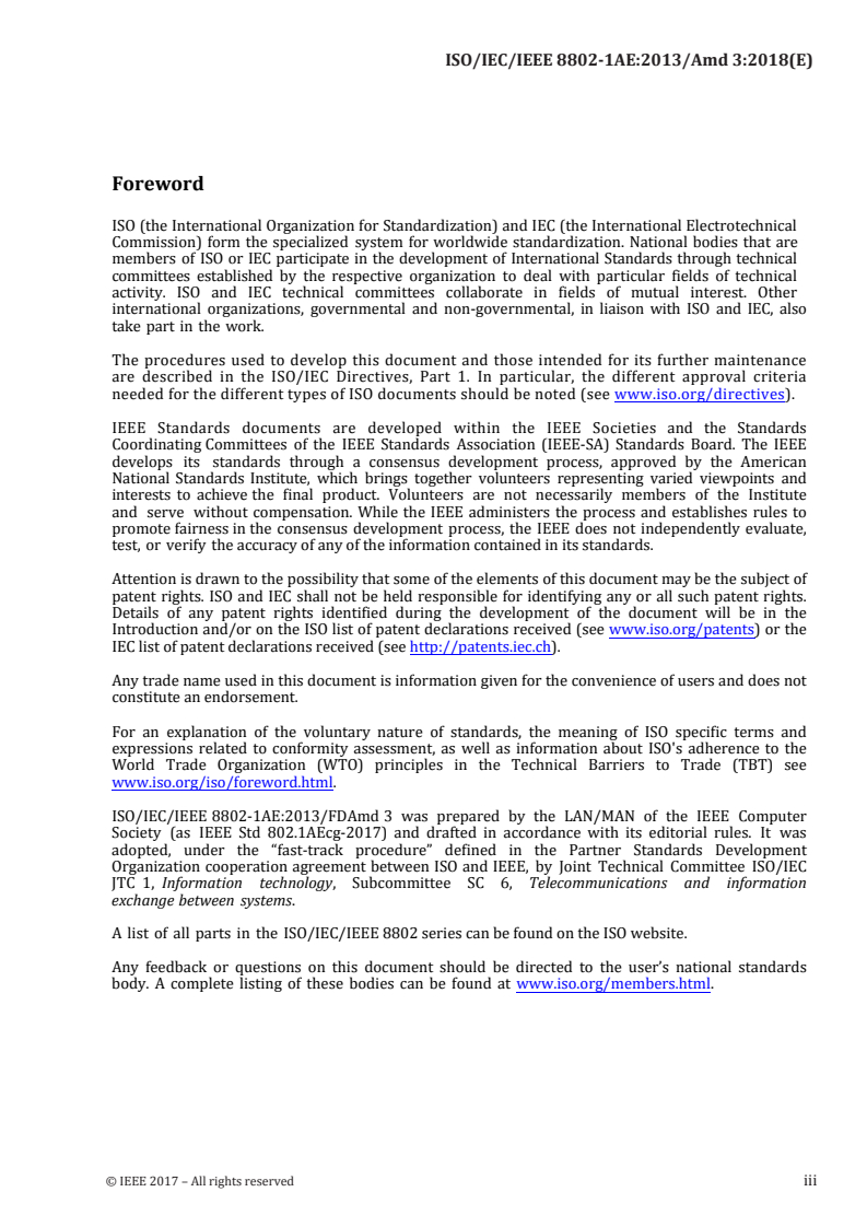 ISO/IEC/IEEE 8802-1AE:2013/Amd 3:2018 - Information technology — Telecommunications and information exchange between systems — Local and metropolitan area networks — Part 1AE: Media access control (MAC) security — Amendment 3: Ethernet data encryption devices
Released:10/18/2018