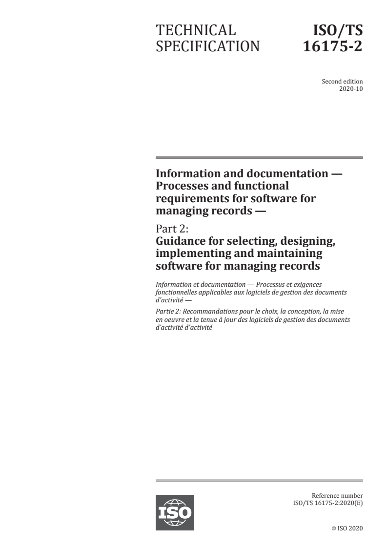ISO/TS 16175-2:2020 - Information and documentation — Processes and functional requirements for software for managing records — Part 2: Guidance for selecting, designing, implementing and maintaining software for managing records
Released:5. 10. 2020
