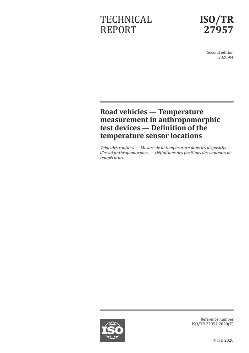 ISO/TR 27957:2020 - Road vehicles — Temperature measurement in anthropomorphic test devices — Definition of the temperature sensor locations
Released:4/23/2020