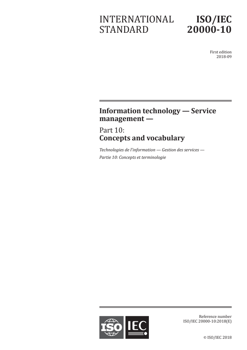 ISO/IEC 20000-10:2018 - Information technology — Service management — Part 10: Concepts and vocabulary
Released:14. 09. 2018