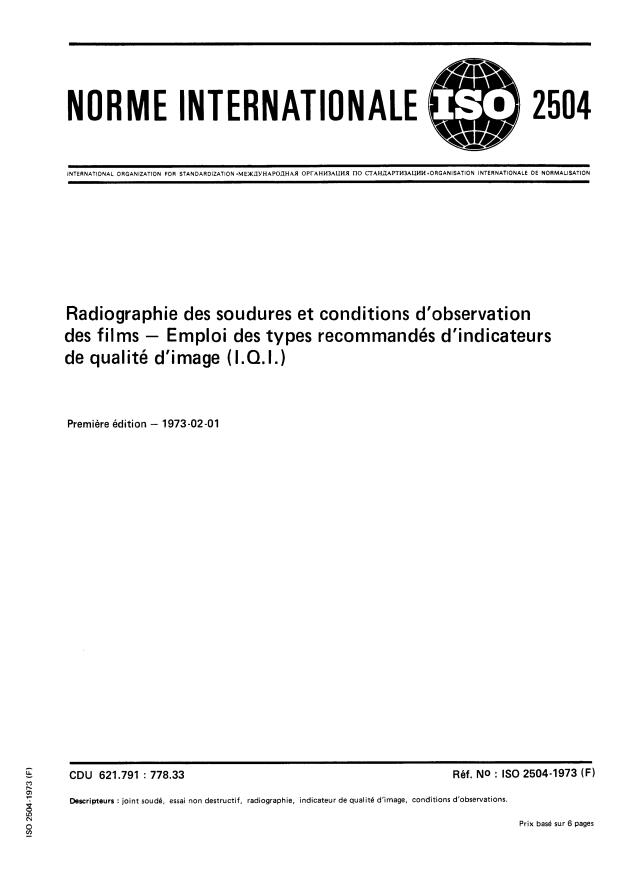 ISO 2504:1973 ISO 2504:1973 - Radiographie de soudures et conditions d'observation des films -- Emploi des types recommandés d'indicateurs de qualité d'image (I.Q.I.) - Page 1 preview