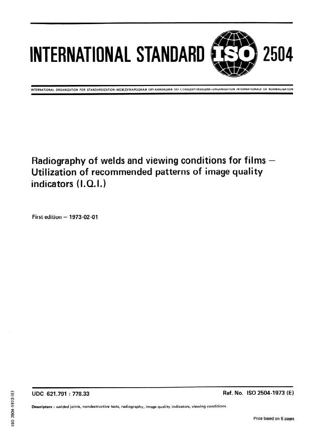 ISO 2504:1973 ISO 2504:1973 - Radiography of welds and viewing conditions for films -- Utilization of recommended patterns of image quality indicators (I.Q.I.) - Page 1 preview
