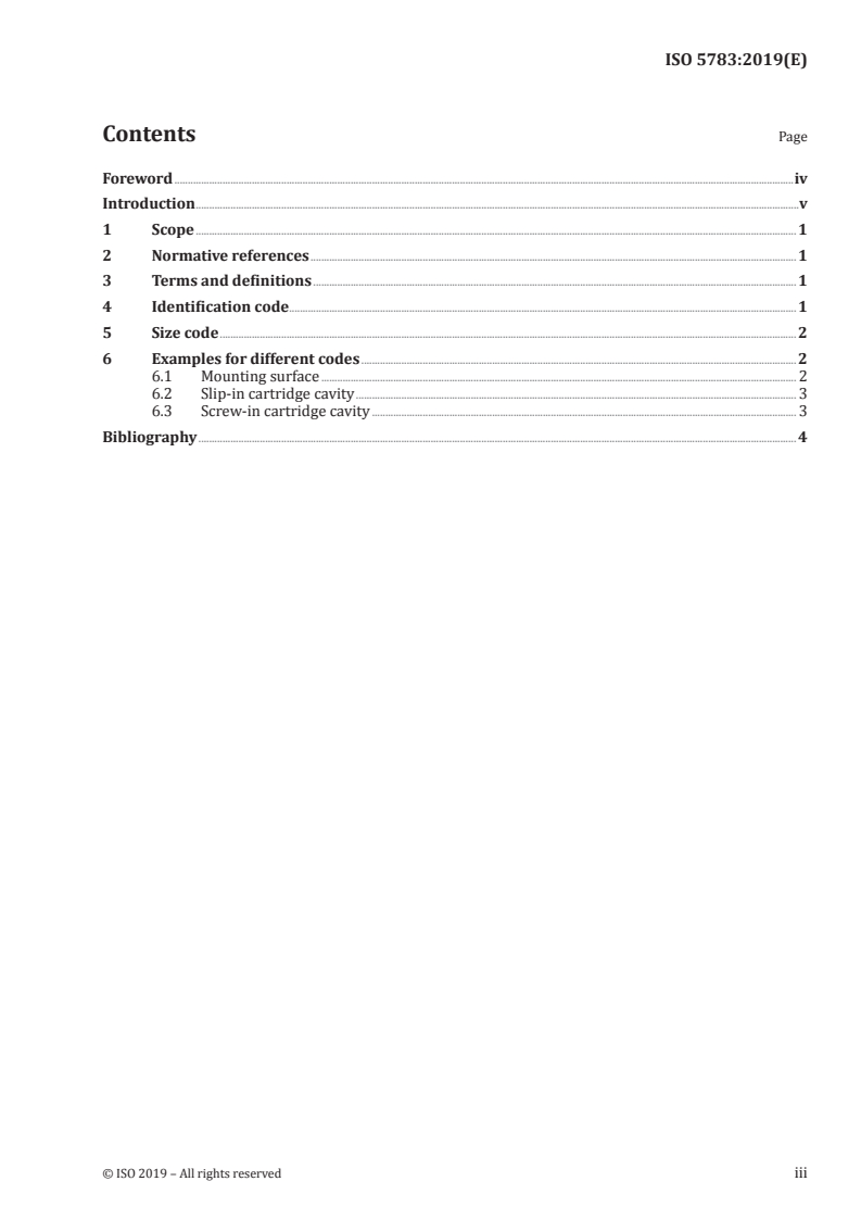 ISO 5783:2019 - Hydraulic fluid power — Code for identification of valve mounting surfaces and cartridge valve cavities
Released:7/30/2019