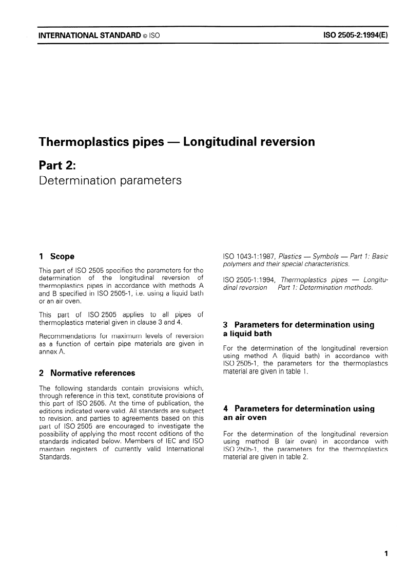 ISO 2505-2:1994 - Thermoplastics pipes — Longitudinal reversion — Part 2: Determination parameters
Released:12/1/1994