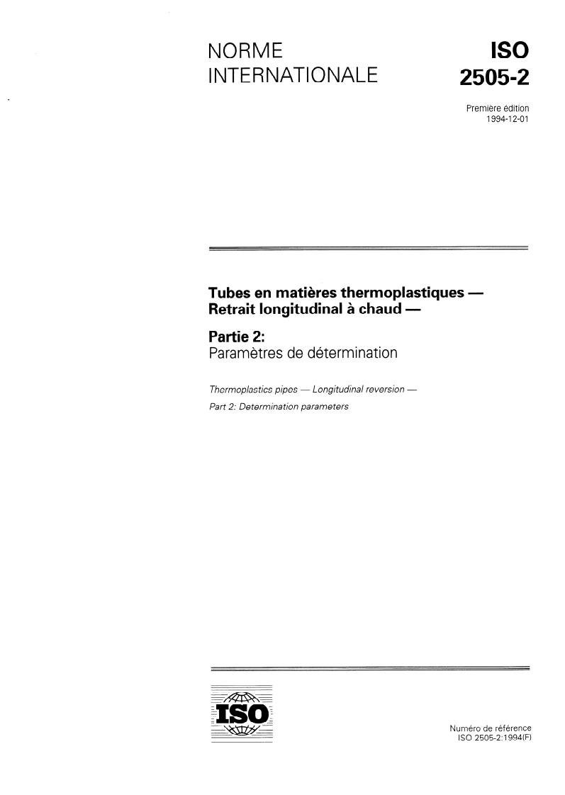 ISO 2505-2:1994 - Tubes en matières thermoplastiques — Retrait longitudinal à chaud — Partie 2: Paramètres de détermination
Released:12/1/1994