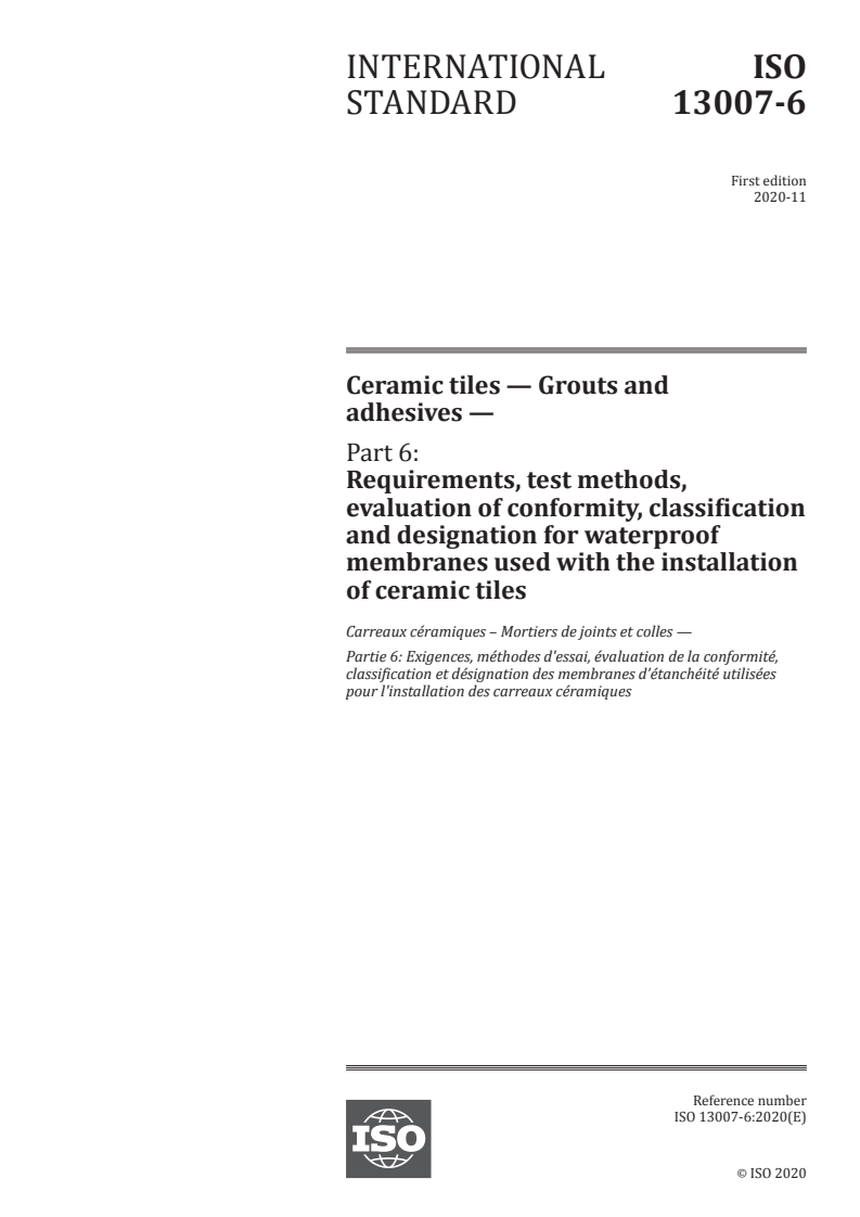 ISO 13007-6:2020 ISO 13007-6:2020 - Ceramic tiles — Grouts and adhesives — Part 6: Requirements, test methods, evaluation of conformity, classification and designation for waterproof membranes used with the installation of ceramic tiles
Released:11/4/2020