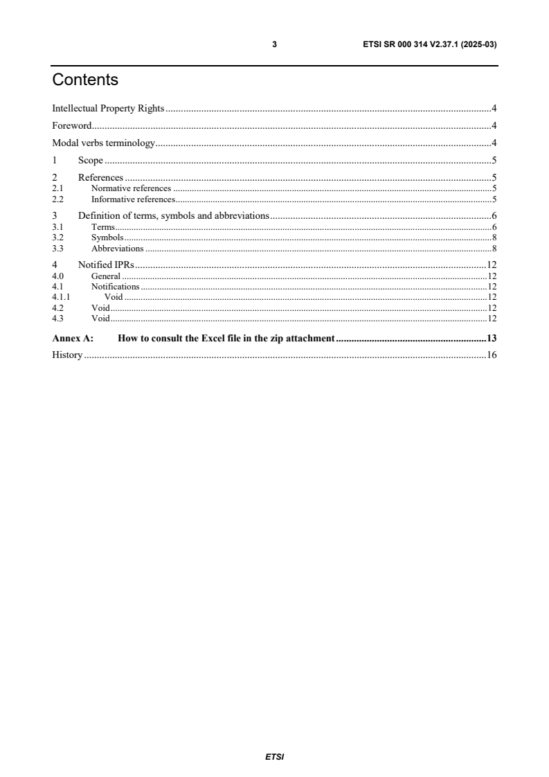 ETSI SR 000 314 V2.37.1 (2025-03) ETSI SR 000 314 V2.37.1 (2025-03) - Intellectual Property Rights (IPRs); Essential, or potentially Essential, IPRs notified to ETSI in respect of ETSI standards