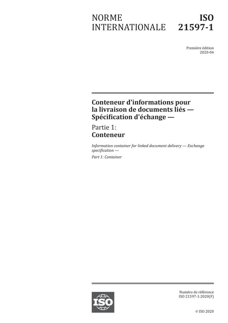 ISO 21597-1:2020 - Conteneur d'informations pour la livraison de documents liés — Spécification d'échange — Partie 1: Conteneur
Released:4/14/2020