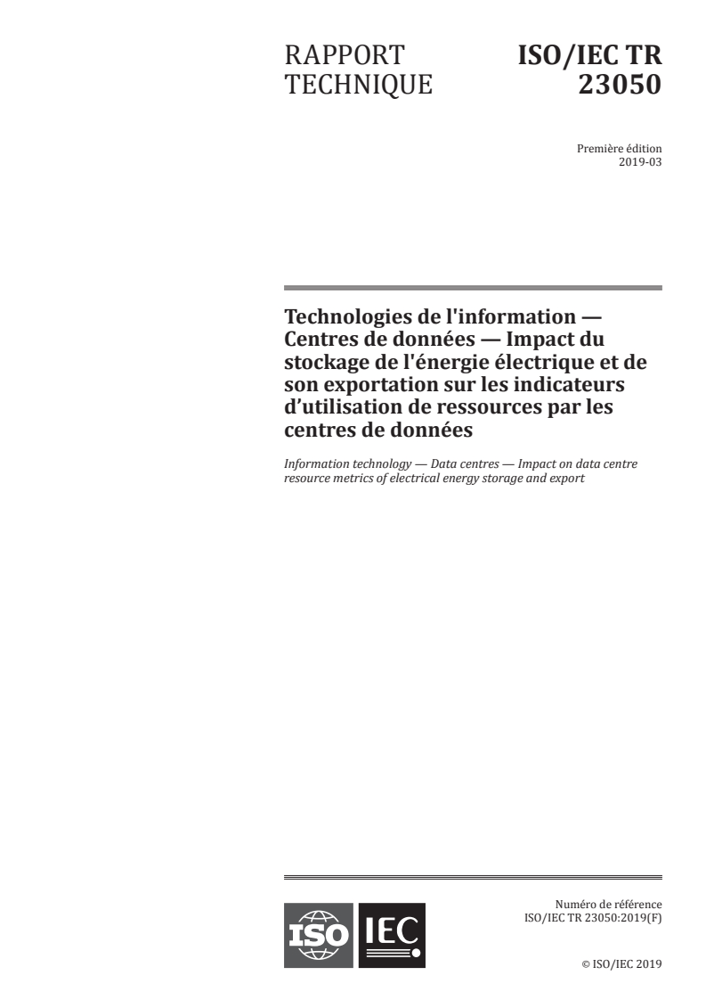 ISO/IEC TR 23050:2019 - Technologies de l'information — Centres de données — Impact du stockage de l'énergie électrique et de son exportation sur les indicateurs d’utilisation de ressources par les centres de données
Released:12/17/2019