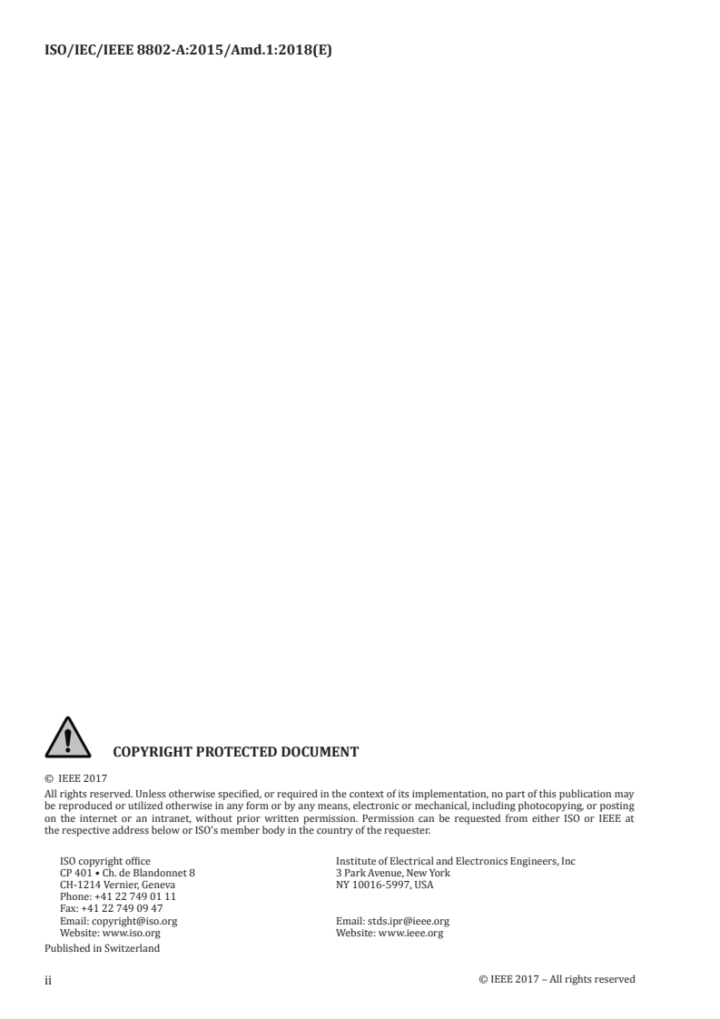 ISO/IEC/IEEE 8802-A:2015/Amd 1:2018 ISO/IEC/IEEE 8802-A:2015/Amd 1:2018 - Information technology — Telecommunications and information exchange between systems — Local and metropolitan area networks — Part A: Overview and architecture — Amendment 1: Allocation of Uniform Resource Name (URN) values in IEEE 802® standards
Released:4/27/2018 - Page 2 preview