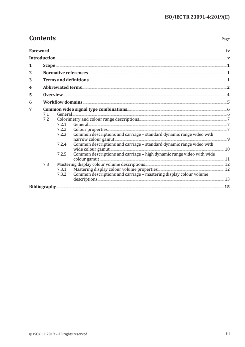 ISO/IEC TR 23091-4:2019 ISO/IEC TR 23091-4:2019 - Information technology — Coding-independent code points — Part 4: Usage of video signal type code points
Released:8/5/2019 - Page 3 preview