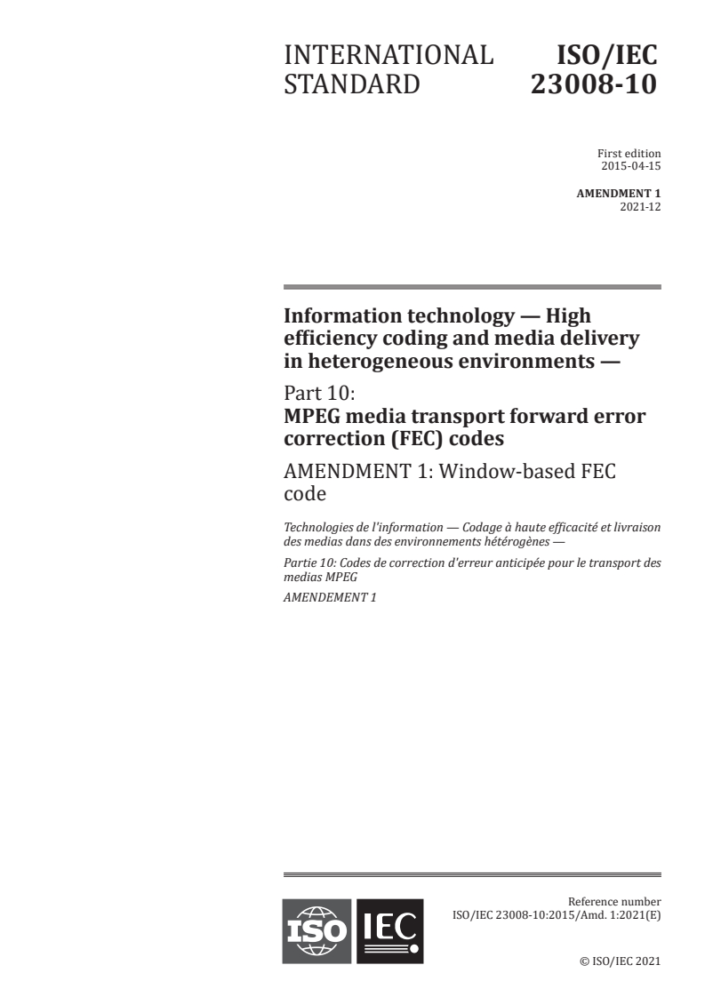 ISO/IEC 23008-10:2015/Amd 1:2021 - Information technology — High efficiency coding and media delivery in heterogeneous environments — Part 10: MPEG media transport forward error correction (FEC) codes — Amendment 1: Window-based FEC code
Released:12/14/2021